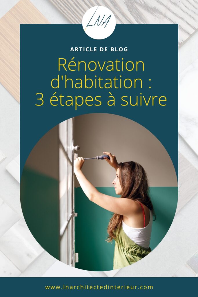 rénovation d'habitation : 3 étapes çà suivre