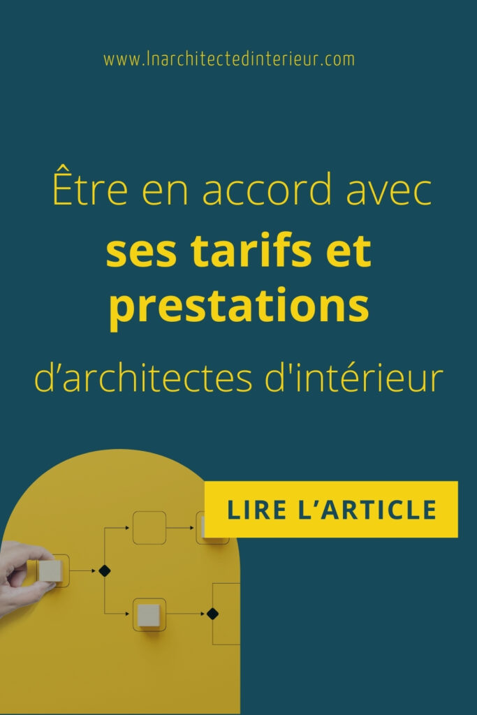 être en accord avec ses tarifs et prestations d'architectes d'intérieur